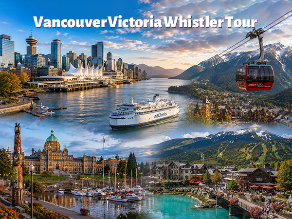Vancouver Victoria Whistler Tour – 5 Days / 4 Nights